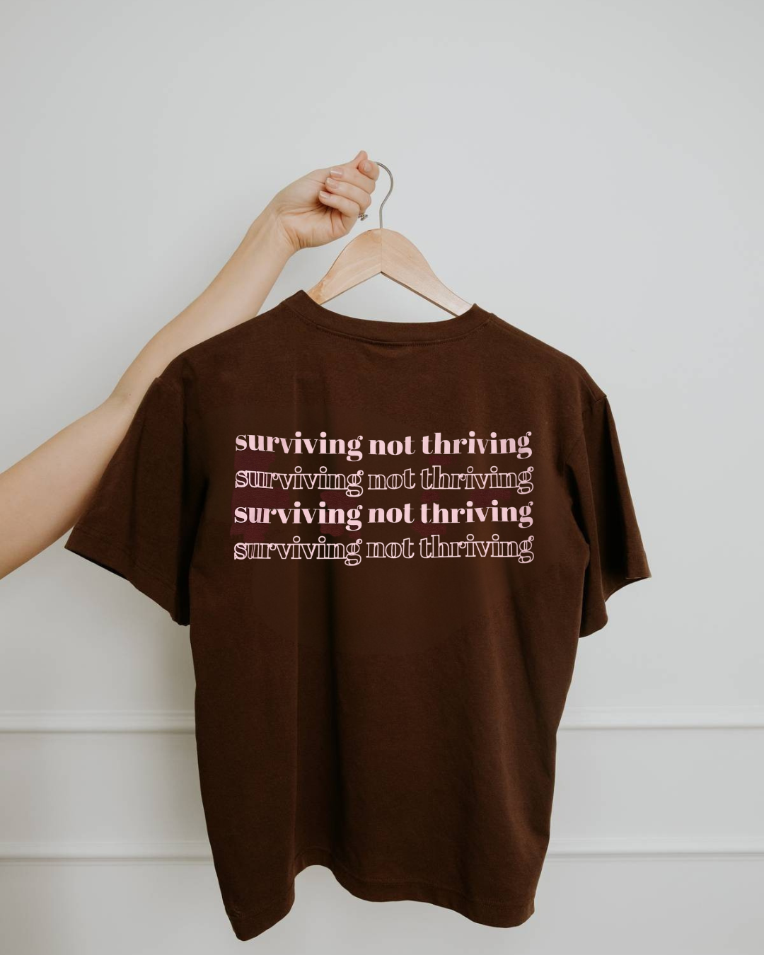 Surviving Not Thriving Tee